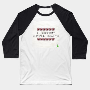 Mental Health - Support Baseball T-Shirt